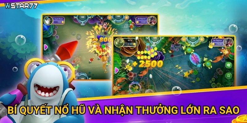 Bí quyết nổ hũ và nhận thưởng lớn ra sao?