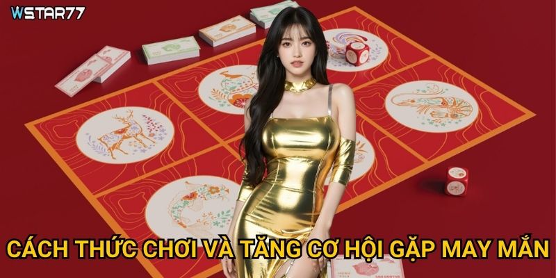 Bầu Cua Thần Tài 3D tại Wstar77 mang lại tài lộc như thế nào? 3 Cách thức chơi và tăng cơ hội gặp may mắn?