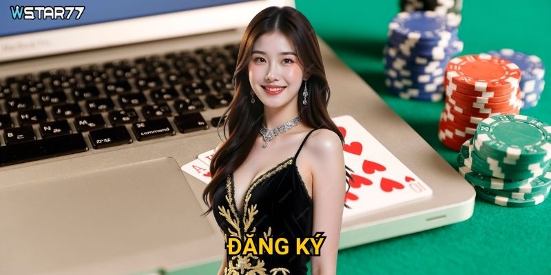 Đăng ký Wstar77 cần chuẩn bị những thông tin gì? 5 Đăng ký Wstar77 cần chuẩn bị những thông tin gì?