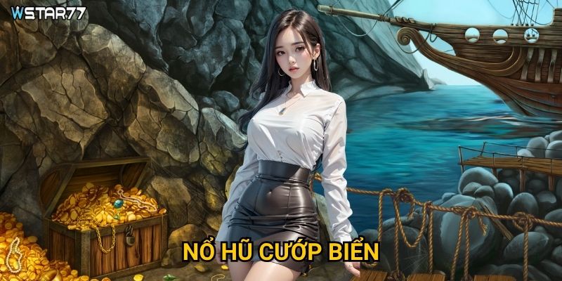 Nổ Hũ Cướp Biển Wstar77 mang đến cuộc phiêu lưu như thế nào? 2 Nổ Hũ Cướp Biển Wstar77 mang đến cuộc phiêu lưu như thế nào?