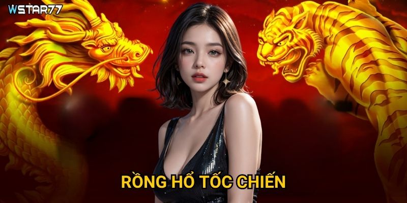 Rồng Hổ Tốc Chiến tại Wstar77 mang đến trải nghiệm tốc độ như thế nào? 1 Rồng Hổ Tốc Chiến tại Wstar77 mang đến trải nghiệm tốc độ như thế nào?