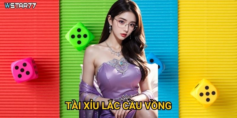 Tài Xỉu Lắc Cầu Vồng tại Wstar77 mang đến may mắn như thế nào? 7 Tài Xỉu Lắc Cầu Vồng tại Wstar77 mang đến may mắn như thế nào?